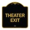 Signmission Designer Series Sign-Theater Exit, Black & Gold Aluminum Sign, 18" H, 18" L, BG-1818-22822 A-DES-BG-1818-22822 - alternate 1